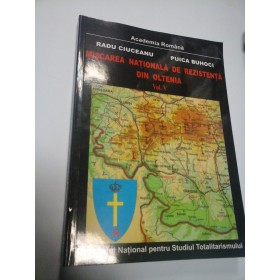 MISCAREA NATIONALA DE REZISTENTA DI OLTENIA Vol.V - R.CIUCEANU / P.BUHOCI